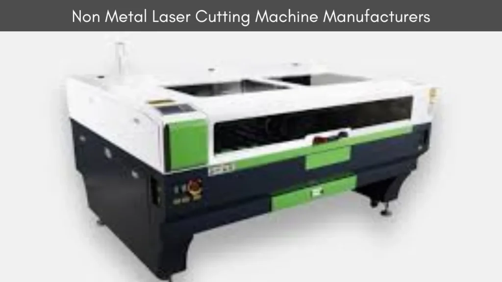 Read more about the article Non Metal Laser Cutting Machine Manufacturers