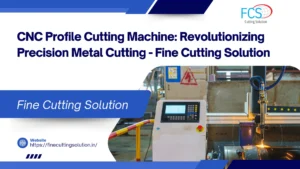 Read more about the article CNC Profile Cutting Machine Revolutionizing Precision Metal Cutting