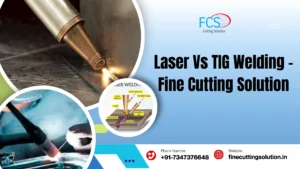 Read more about the article Laser Vs TIG Welding – Fine Cutting Solution