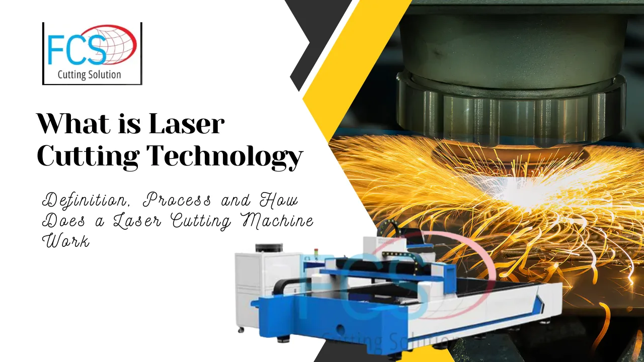What is Laser Cutting Technology